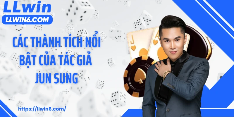 Các thành tích nổi bật của tác giả Jun Sung